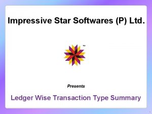 Impressive Star Softwares P Ltd Presents Ledger Wise