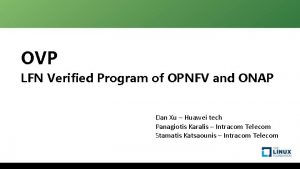 OVP LFN Verified Program of OPNFV and ONAP