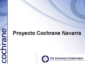 Proyecto Cochrane Navarra Qu es la Colaboracin Cochrane
