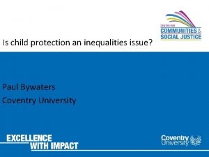 Is child protection an inequalities issue Paul Bywaters