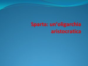 Sparta unoligarchia aristocratica Il leggendario legislatore di Sparta