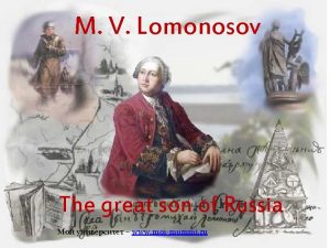 M V Lomonosov The great son of Russia