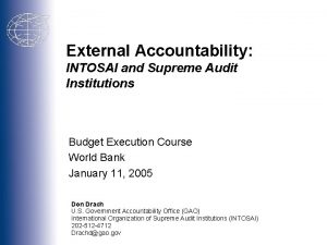 External Accountability INTOSAI and Supreme Audit Institutions Budget