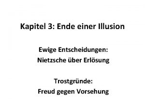 Kapitel 3 Ende einer Illusion Ewige Entscheidungen Nietzsche