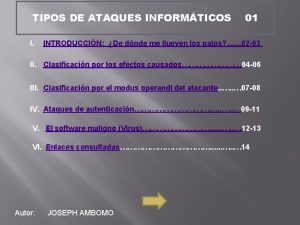 TIPOS DE ATAQUES INFORMTICOS I 01 INTRODUCCIN De