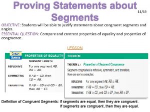 Proving Statements about Segments 1115 OBJECTIVE Students will