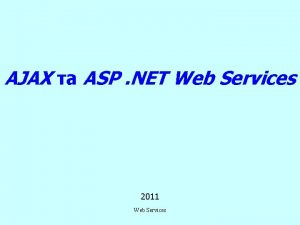 AJAX ASP NET Web Services 2011 Web Services