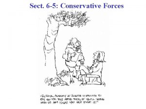 Sect 6 5 Conservative Forces Sect 6 5