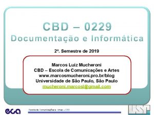 2 Semestre de 2019 Marcos Luiz Mucheroni CBD