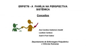 ERP 5776 A FAMLIA NA PERSPECTIVA SISTMICA Conceitos