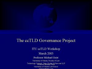 The cc TLD Governance Project ITU cc TLD
