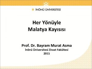 Her Ynyle Malatya Kayss Prof Dr Bayram Murat