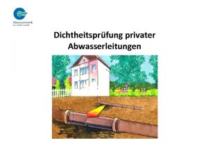 Dichtheitsprfung privater Abwasserleitungen Das Abwasserwerk der Stadt Coesfeld