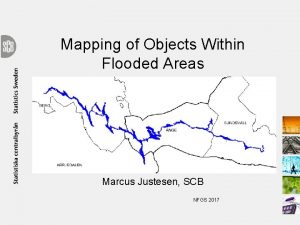 Mapping of Objects Within Flooded Areas Marcus Justesen