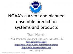 NOAAs current and planned ensemble prediction systems and