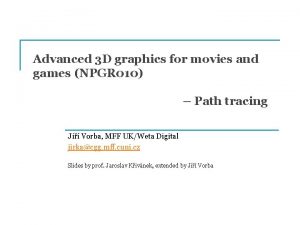 Advanced 3 D graphics for movies and games