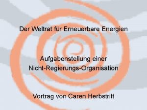 Der Weltrat fr Erneuerbare Energien Aufgabenstellung einer NichtRegierungsOrganisation