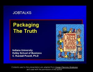 JOBTALKS Packaging The Truth Indiana University Kelley School