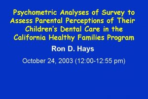 Psychometric Analyses of Survey to Assess Parental Perceptions