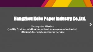 Hangzhou Kebo Paper Industry Co Ltd Enterprise Mission