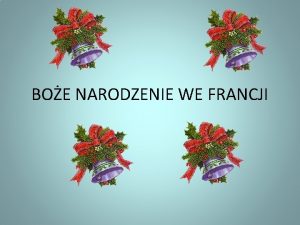 BOE NARODZENIE WE FRANCJI Tradycje Francja jak wikszo