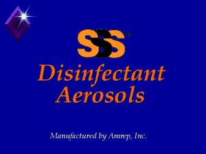 Disinfectant Aerosols Manufactured by Amrep Inc REGULATORY COMPLIANCE