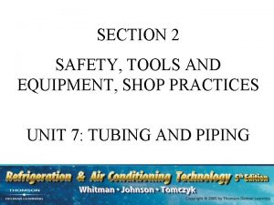 SECTION 2 SAFETY TOOLS AND EQUIPMENT SHOP PRACTICES