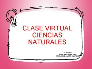 CLASE VIRTUAL CIENCIAS NATURALES 7 BSICO 01 DE