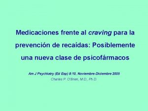 Medicaciones frente al craving para la prevencin de