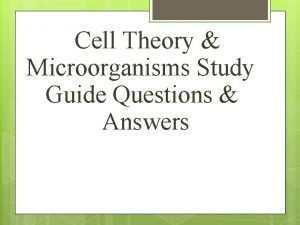 Cell Theory Microorganisms Study Guide Questions Answers 1