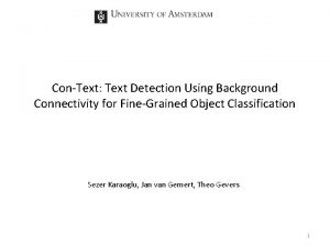 ConText Text Detection Using Background Connectivity for FineGrained