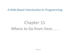 A WebBased Introduction to Programming Chapter 15 Where