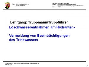 FeuerwehrKreisausbildung RheinlandPfalz Lehrgang TruppmannTruppfhrer Thema Lschwasserentnahmen am Hydranten