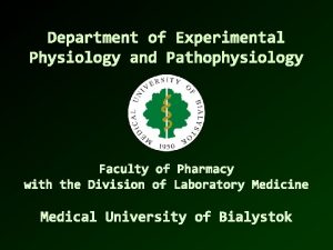 Department of Experimental Physiology and Pathophysiology Faculty of