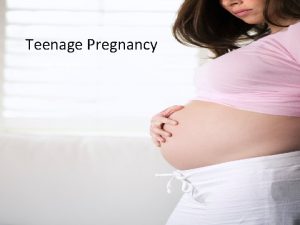 Teenage Pregnancy Teen Pregnancy Pretest True or False