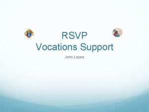 RSVP Vocations Support John Lopez Supreme Vocations Objectives