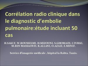 Corrlation radio clinique dans le diagnostic dembolie pulmonaire
