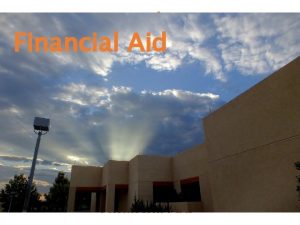 UNMValencia Financial Aid What Is Financial Aid Scholarships