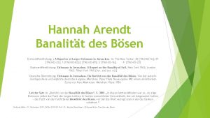 Hannah Arendt Banalitt des Bsen Erstverffentlichung A Reporter