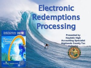 Electronic Redemptions Processing Presented by Haydeliz High Accounting
