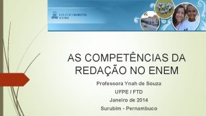 AS COMPETNCIAS DA REDAO NO ENEM Professora Ynah