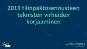 2019 tilinptsennusteen teknisten virheiden korjaaminen PohjoisKarjalan sosiaali ja