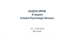 ZAJCIA SPPi IK II stopie Instytut Psychologii Zdrowia