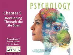 Chapter 5 Developing Through the Life Span Power