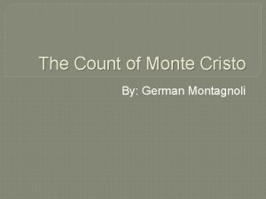 The Count of Monte Cristo By German Montagnoli