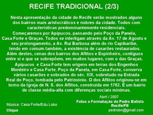 RECIFE TRADICIONAL 23 Nesta apresentao da cidade do