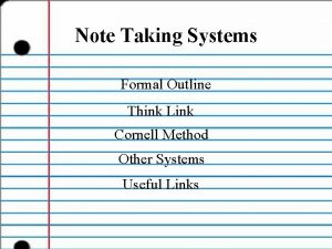 Note Taking Systems Formal Outline Think Link Cornell