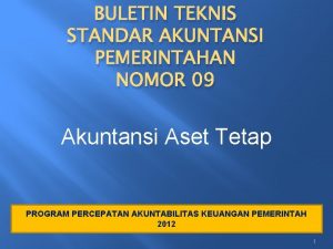 BULETIN TEKNIS STANDAR AKUNTANSI PEMERINTAHAN NOMOR 09 Akuntansi