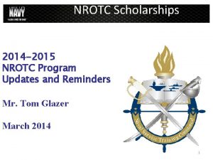 NROTC Scholarships 2014 2015 NROTC Program Updates and