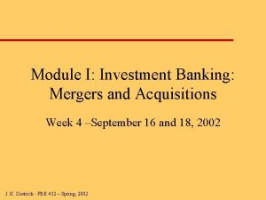 Module I Investment Banking Mergers and Acquisitions Week